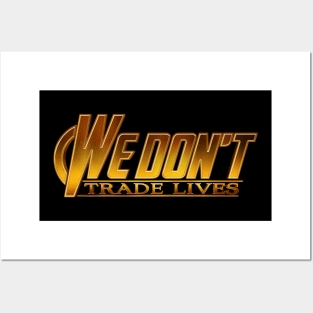 We Don't Trade Lives Posters and Art